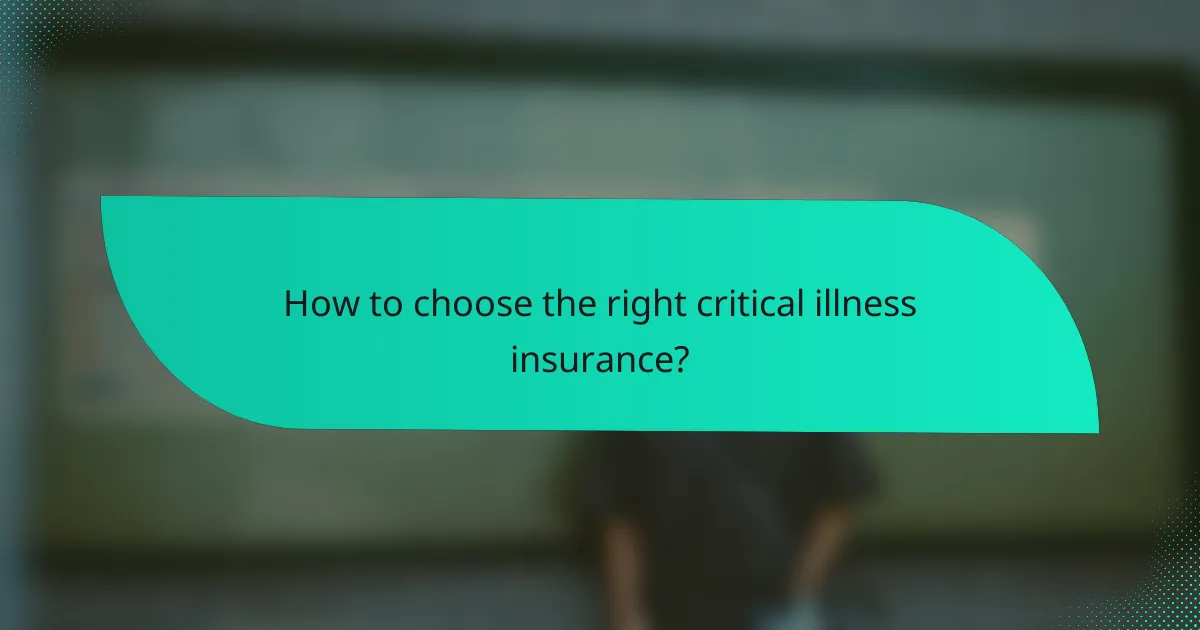 How to choose the right critical illness insurance?