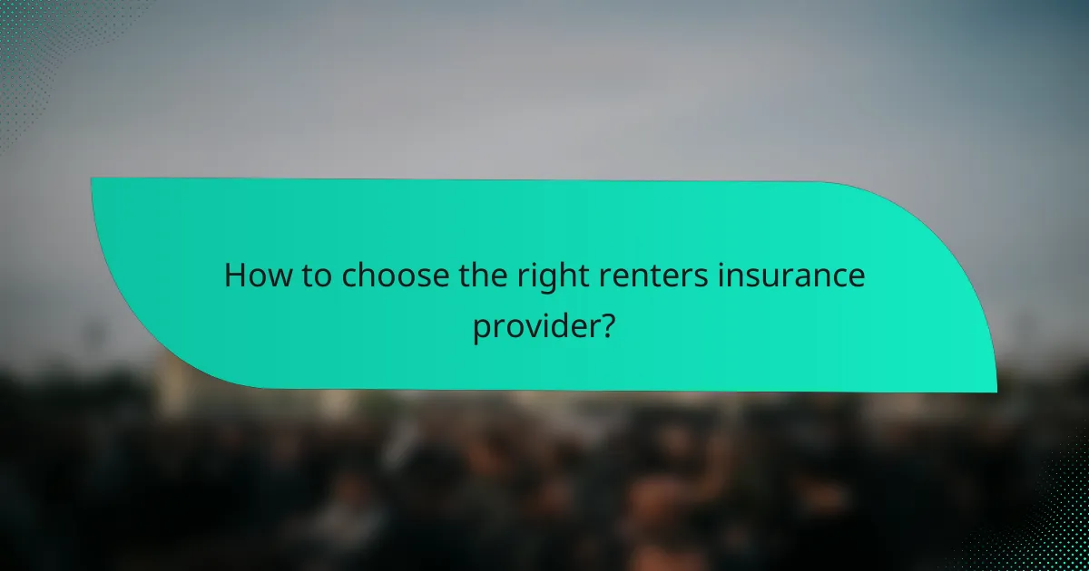 How to choose the right renters insurance provider?